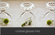 hire cocktail glasses London
